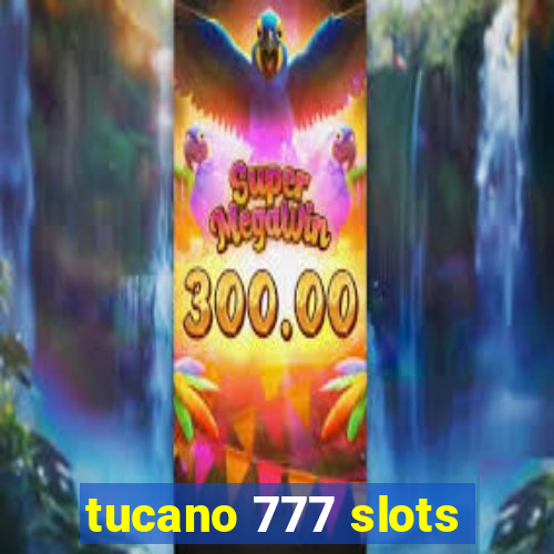 tucano 777 slots